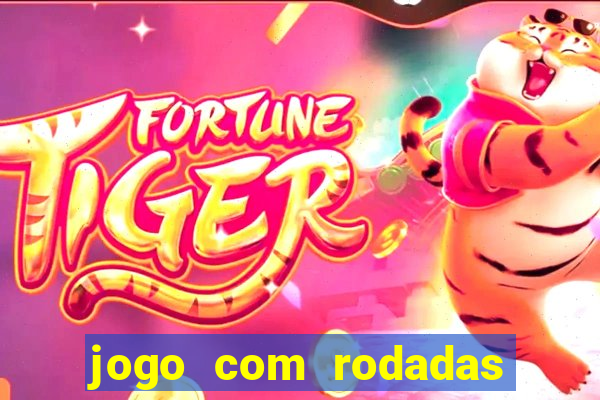 jogo com rodadas gratis sem deposito